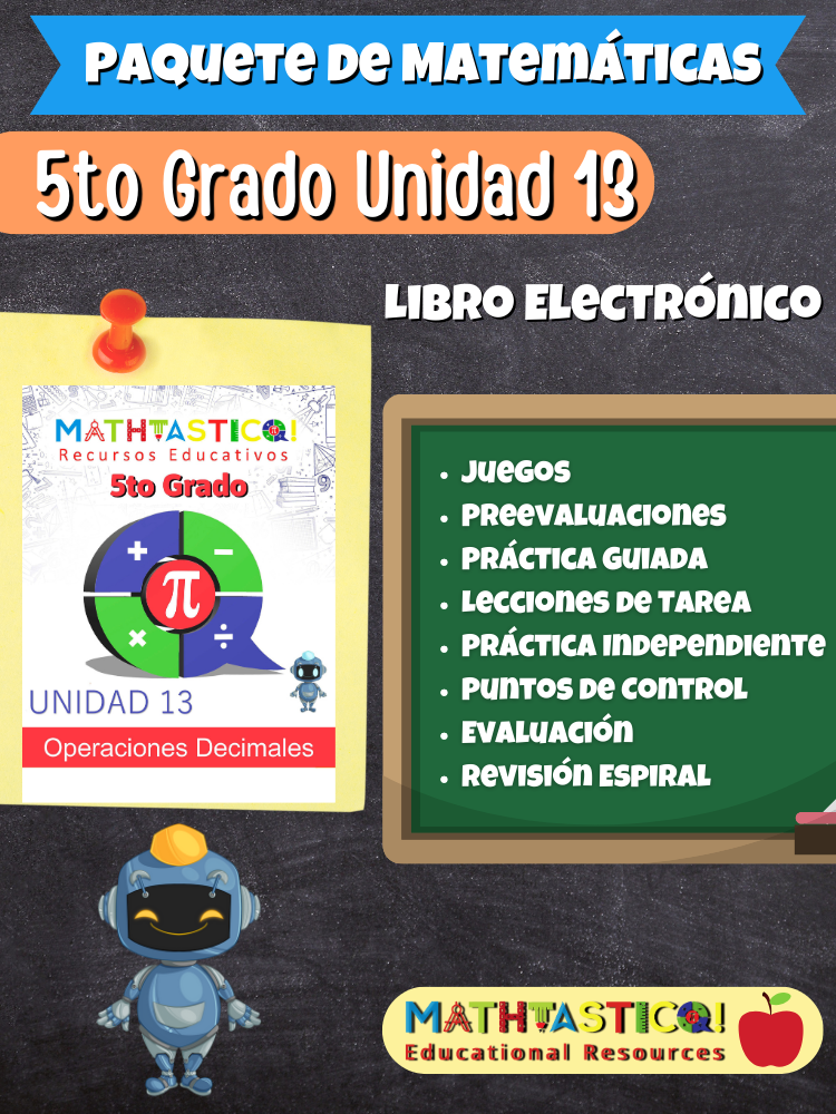 ¡Mathtástico! Paquete de Matemáticas 5to Grado Unidad 13: OPERACIONES DECIMALES - Libro Electrónico