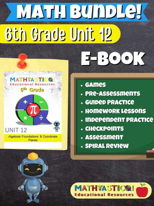 Mathtastico! 6th Math Unit 12 Algebraic Foundations & Coordinate Planes - E-Book